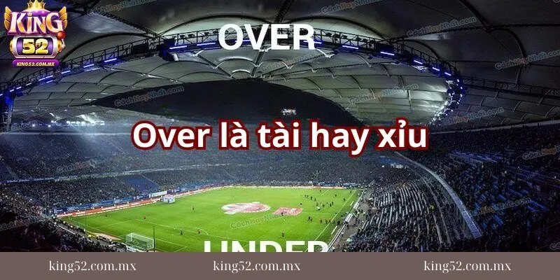 Chien-luoc-dat-cuoc-over-la-tai-hay-xiu-hieu-qua